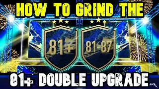 HOW TO GRIND THE 81+ DOUBLE UPGRADE SBC! #FIFA21 Ultimate Team