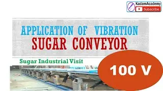 Application of Vibration in Sugar industry 3 (VBelt, Flywheel, Sugar Conveyor)