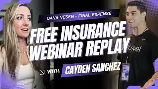 Level Up Your Life Insurance Sales | FREE Training Replay with Cayden Sanchez & Dana Nesen