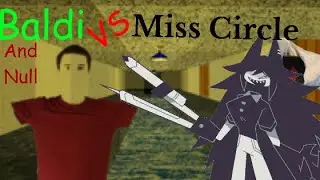 Miss Circle's Attack PART 2!! (Baldi's Basics Mod)