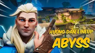 VALORANT HƯỚNG DẪN LINEUP SOVA MAP ABYSS (c&oacute; demo)