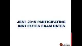 JEST 2015 Participating Institutes Exam Dates