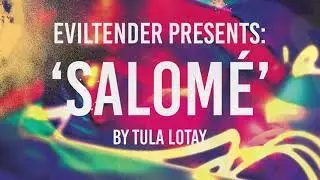 'EVIL TENDER PRESENTS: Salom&eacute;' by Tula Lotay