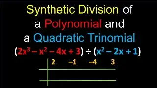 Synthetic Division Case 2 (A Polynomial and a Quadratic Trinomial)