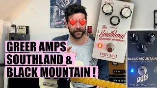 Les P&eacute;dales Greer sont juste PARFAITES! D&eacute;mo des overdrives Southland et Black Mountain