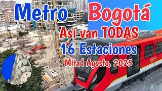 Así van todas las estaciones de nuestro metro de Bogotá Mitad de agosto 2025