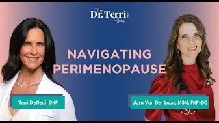 68. Navigating Perimenopause | The Dr. Terri Show