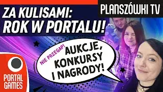 Planszówki TV - Za kulisami: Rok w Portalu! | Konkursy i aukcje! | Gry Planszowe Portal Games