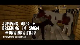 ✨Jumping + Breeding in SWEM!!!✨ @unwindwithjd (Star Worm Equestrian) #minecraft