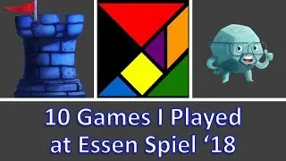 10 Games I Played at Essen Spiel 2018