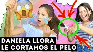 LE CORTAMOS EL PELO A DANIELA Y CASI LLORA | Yippee Family