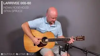 Larrivee 000-60 at Boutique Guitar Shop