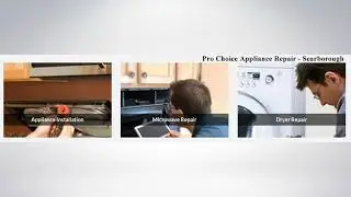Best Appliance Repair Scarborough | Pro Choice Appliance Repair