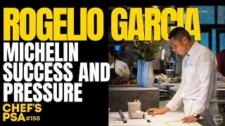 Michelin Star Mindset: Chef Rogelio Garcia on Auro, Cookbooks & Kitchen Leadership