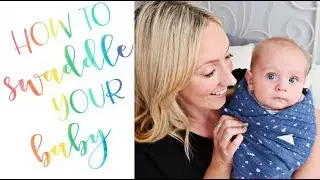 HOW TO SWADDLE and help your baby sleep