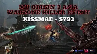 Kissmae | s793 - MU ORIGIN 3 ASIA (WARZONE KILLER EVENT)