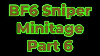 BF6 Sniper Minitage 6