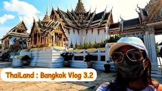VLOG 3.2 :  Raja Ka Mahal-Grand Palace. Bangkok. Thailand || Bangkok tour|| Bangkok beyond nightlife