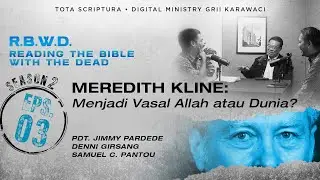 RBWD S02 #03 [Meredith Kline]: Menjadi Vasal Allah atau Dunia?