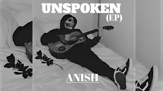 ANISH - ∆LONE | UNSPOKEN EP