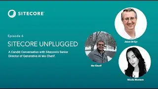 Sitecore Unplugged Episode 6 - Mo Cherif's Insights on Generative AI
