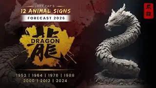 2026 Animal Signs Forecast: Dragon [Joey Yap]