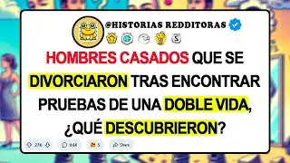 HOMBRES CASADOS Que Se DIVORCIARON Tras Encontrar Pruebas De Una DOBLE VIDA, ¿Qué Descubrieron?