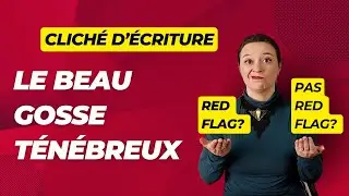 Clich&eacute; d'&eacute;criture : le beau gosse t&eacute;n&eacute;breux (un perso probl&eacute;matique et chiant &agrave; pleurer !)