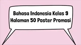 Kunci Jawaban Bahasa Indonesia Kelas 9 Halaman 50 Poster Promosi Kegiatan TBM Kurikulum Merdeka