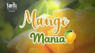🥭MANGO MANIA 2022 🥭 | Official After Movie | Mango Festival | Youth Festival | FOLK Exclusive