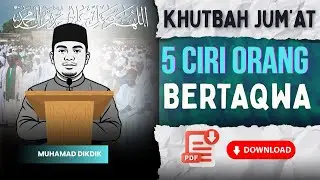 KHUTBAH JUM&rsquo;AT | 5 CIRI ORANG BERTAQWA I PDF Download