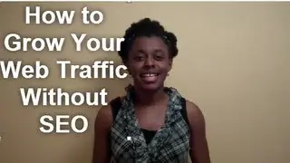 How to Grow Your Web Traffic Without SEO
