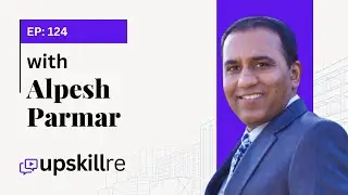 Alpesh Parmar: Business, Mindset, and Turning Your Setback into a Comeback | Upskillre Podcast #124