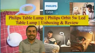Philips table lamp ll orbit 5w led lamp ll unboxing and review video