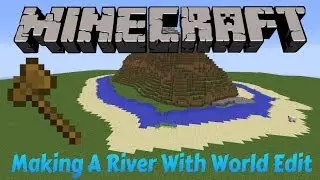 Minecraft World Edit Tutorial-How To Make A River-1.7.6