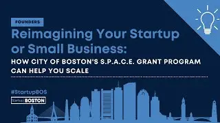 How the City of Boston's S.P.A.C.E. Grant Program Can Help You Scale | Startup Boston