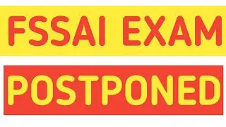 FSSAI EXAM POSTPONED | FOOD SAFETY AND STANDARDS AUTHORITY OF INDIA