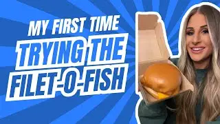 My First Time Trying the Filet-O-Fish!