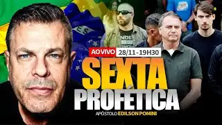 🟢 SEXTA PROF&Eacute;TICA | AP&Oacute;STOLO EDILSON POMINI 28/11/2025