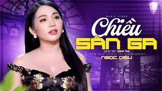 Chiều Sân Ga - Ngọc Diệu | Tình cờ gặp anh ngỡ như mình quen quá
