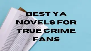 Best YA Novels For True Crime Fans || Top Three Book Recommendations