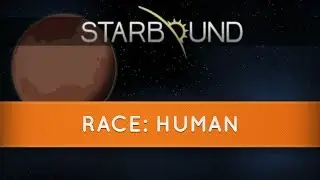 Starbound Races: Humans