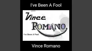 I've Been A Fool