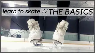 LEARN TO SKATE #1: The Basics | WHAT I WISH I’D KNOWN! // How To Figure Skate!