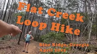 Final Hike of Our Georgia Trip! Flat Creek Loop Trail &ndash; 6 Mile Mountain Trek