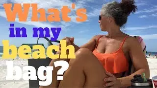 WHAT'S IN MY BEACH BAG ~ Grey Hair at the Beach