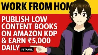 Amazon KDP Full Guide: Earn ₹5,000+ Daily Selling Low-Content Books