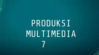 PENGENALAN SUBJEK : PRODUKSI MULTIMEDIA