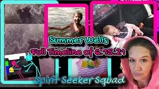 TIMELINE & LIES, BY CANDUS BLY | SUMMER WELLS WAS CHANGED WHEN & WHY | FACEBOOK POST 606PM 6.15.21