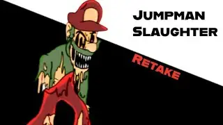 Jumpman Slaughter Retake (Starman Slaughter Retake But Coolrash Mario.exe sings it)